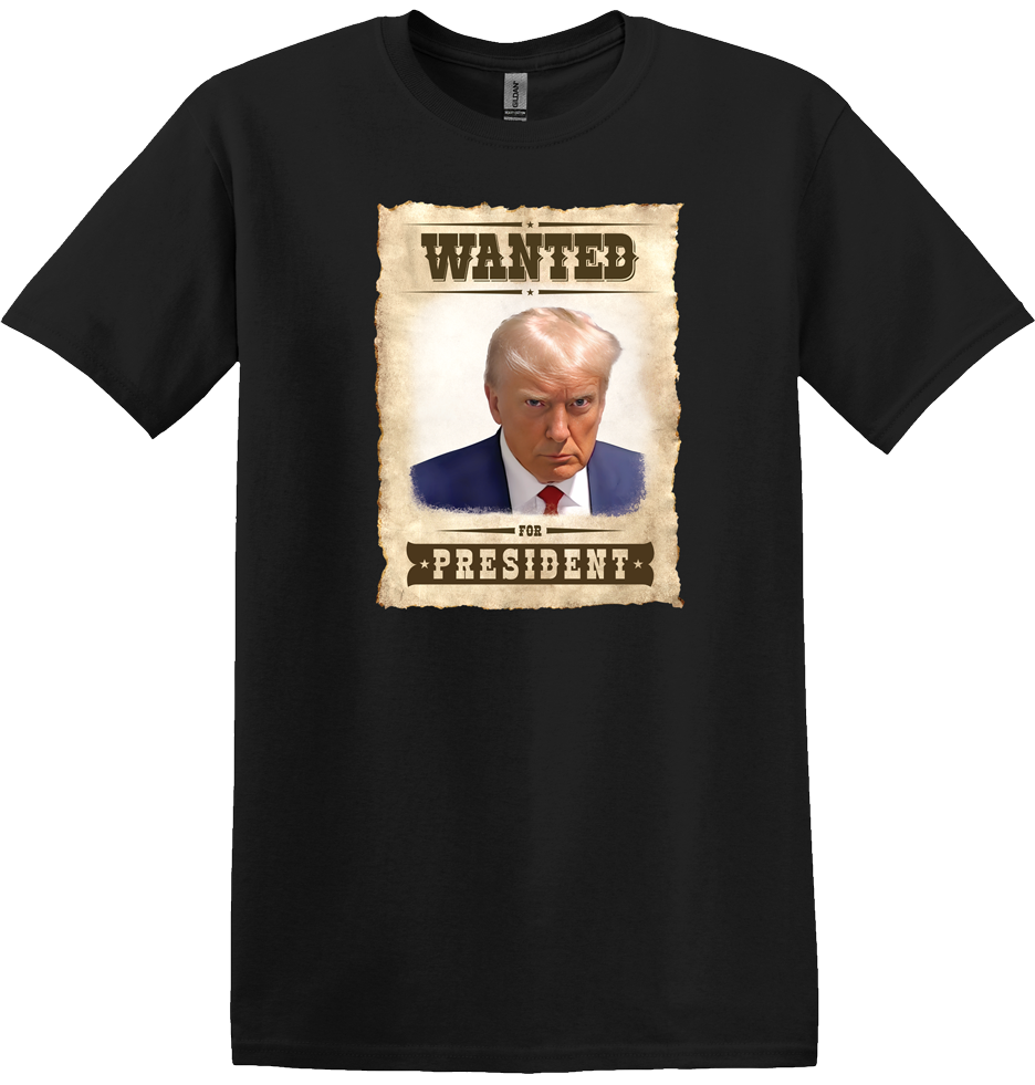 Trump Wanted For President Mug Shot Tee