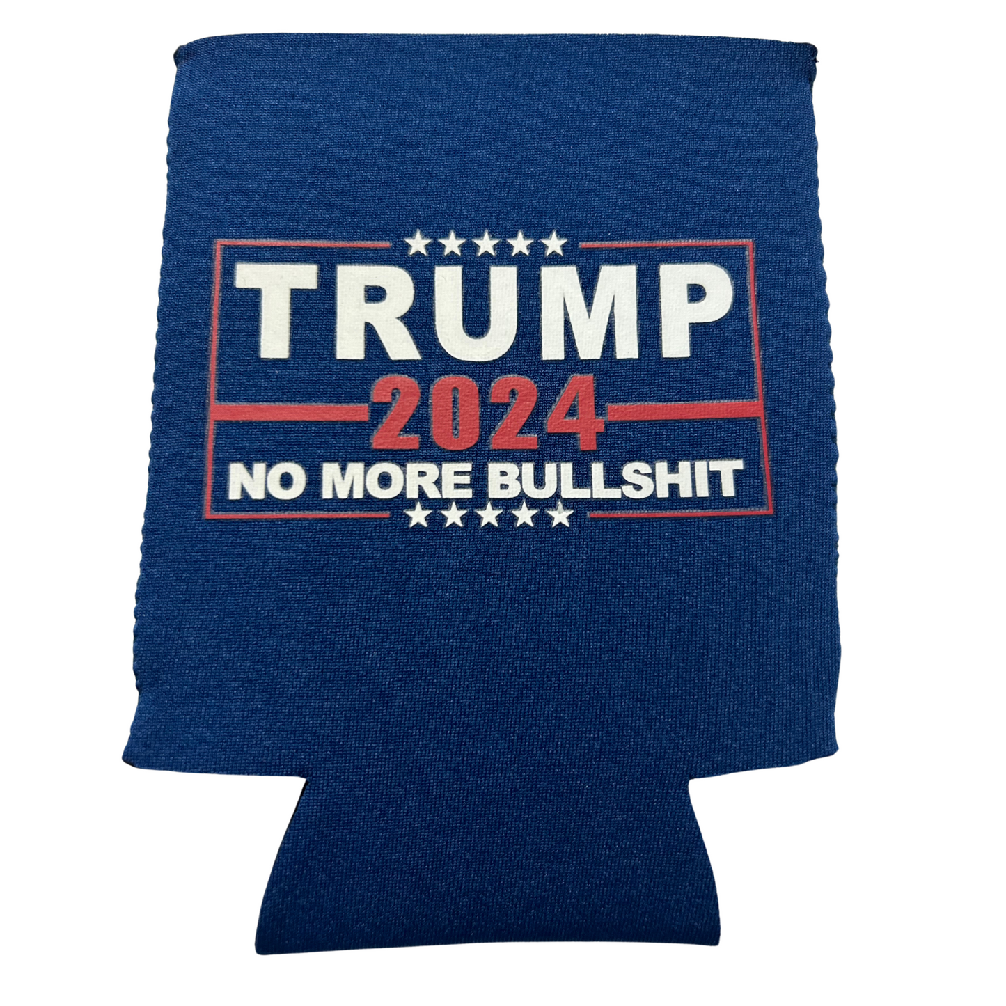 Trump 2024 No More Bullshit Cooler Coolie